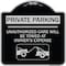 Signmission Private Parking Unauthorized Cars Will Towed Owners Expense Alum Sign, 18" L, 18" H, BS-1818-23268 A-DES-BS-1818-23268 - alternate 1
